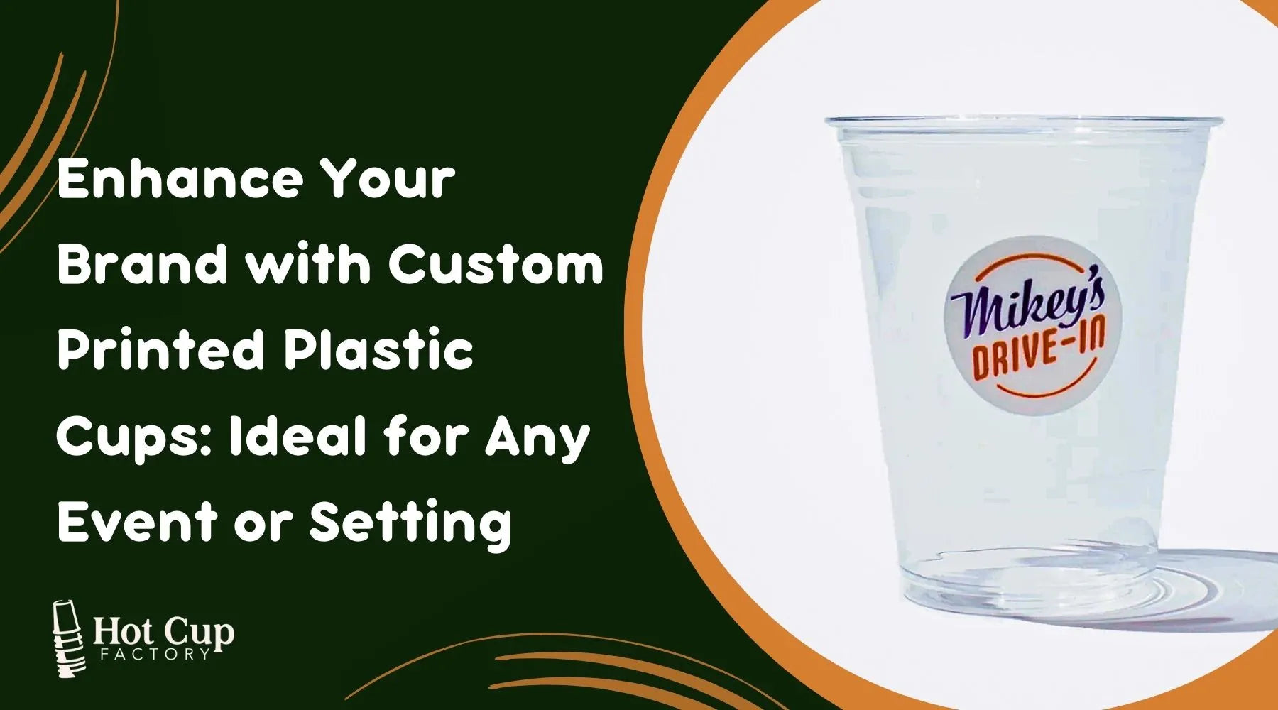 The Best Uses for Custom Printed Plastic Cups at Events & More – Hot ...