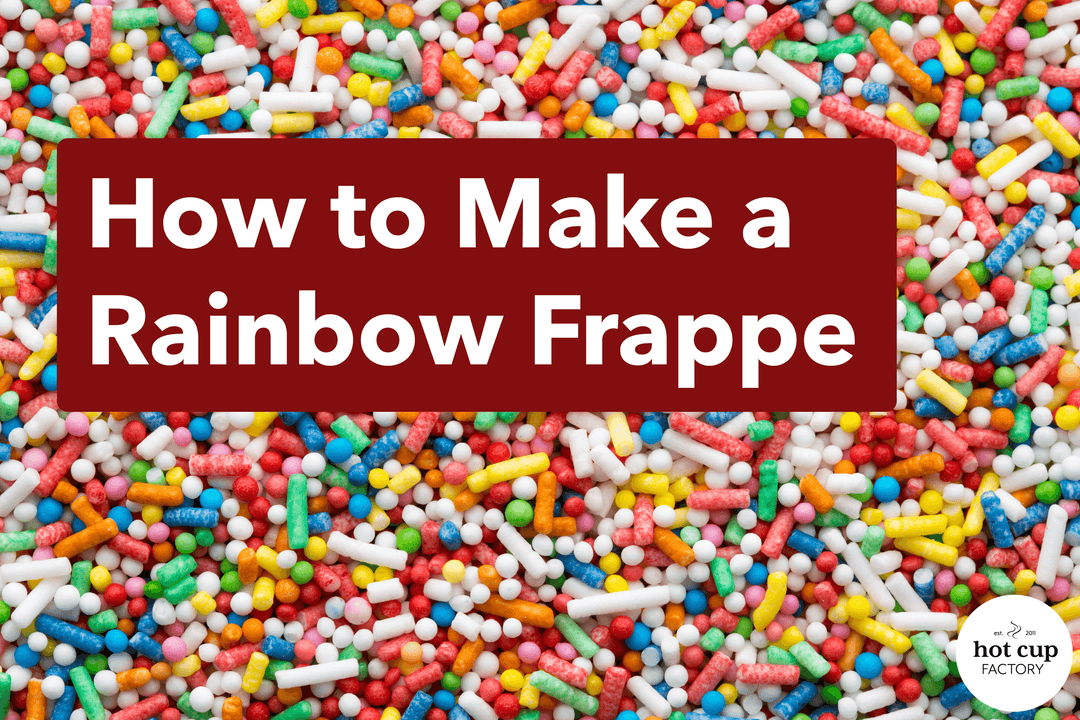 How to Make a Rainbow Frappe - Hot Cup Factory