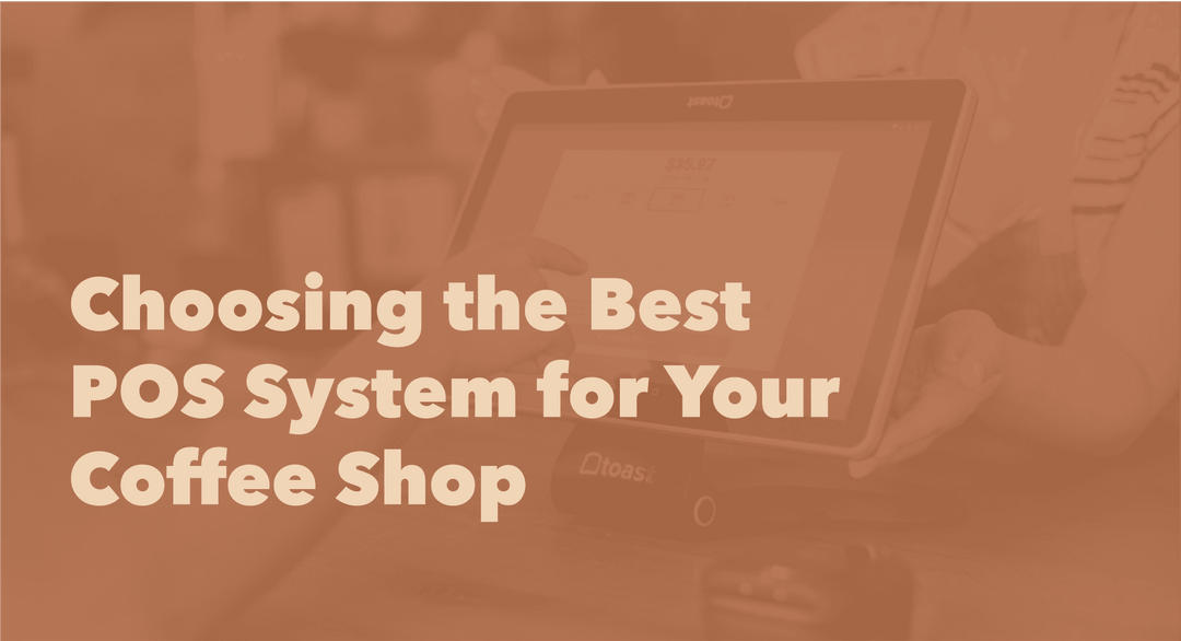 Choosing the Best POS System for Your Coffee Shop - Top Tips - Hot Cup Factory