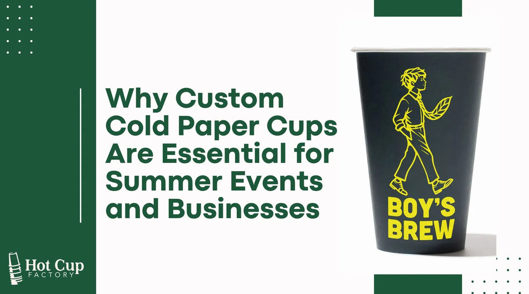 Why Custom Cold Paper Cups Are Essential for Summer Events and Businesses